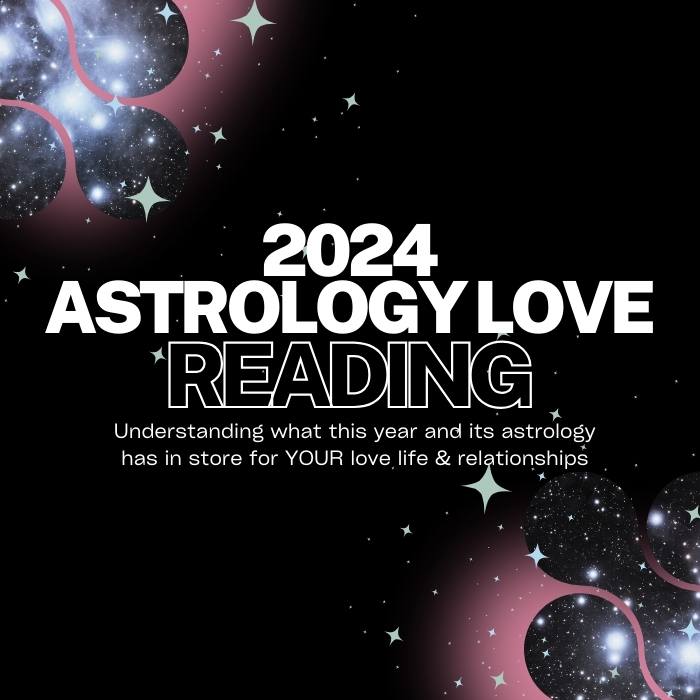 2024 Astrology Love Birth Chart Reading