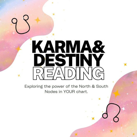 Karma & Destiny | North & South Node Birth Chart Reading