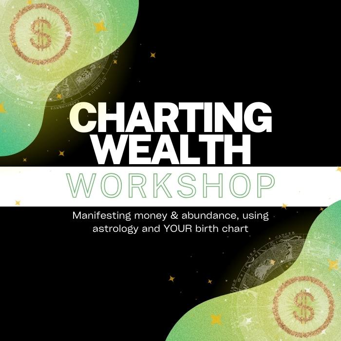 Charting Wealth | Astrology Money Manifestation Workshop