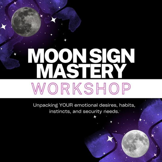 Moon Sign Mastery Workshop
